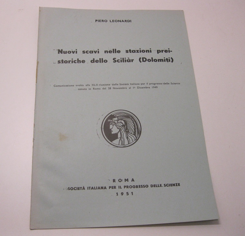 Nuovi scavi nelle stazioni preistoriche dello Sciliàr (Dolomiti). Comunicazione svolta alla XLII riunione della Società Italiana per il progresso delle Scienze, tenuta in Roma dal 28 Novembre al I Dicembre 1949